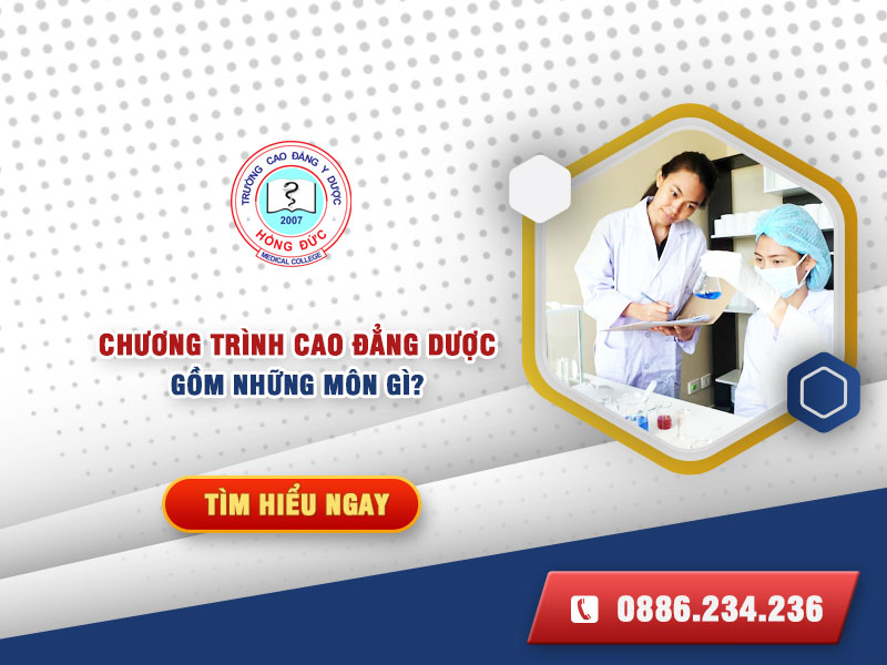 Chương trình học Cao đẳng Dược gồm những môn gì?
