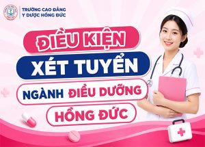 Điều kiện xét tuyển Cao đẳng Điều dưỡng hệ chính quy năm 2026 mới nhất